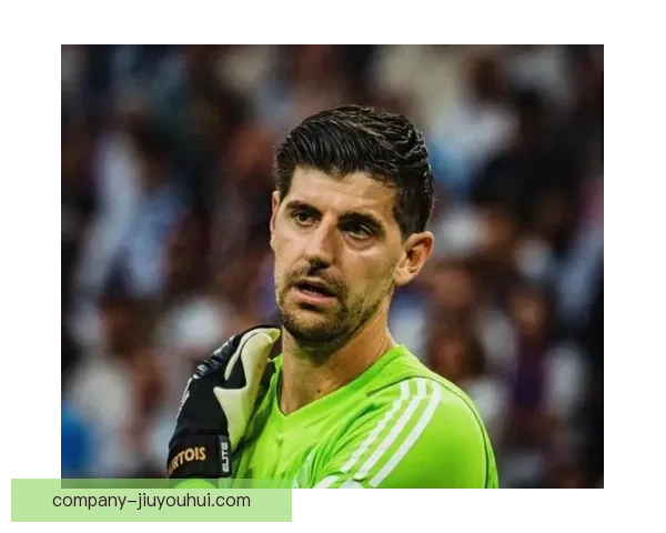 皇马官方确认门将库尔图瓦完全康复回归欧冠赛场 重返巅峰状态